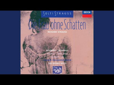 R. Strauss: Die Frau ohne Schatten, Op. 65 - Act 2 - "Wer da?"
