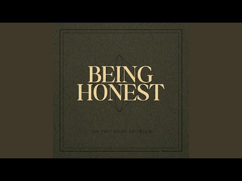 The Two Body Problem - Being Honest - Misc Originals