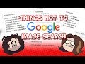 Game Grumps: Things NOT to Google Image Search Game Grumps: Things NOT to Google Image Search