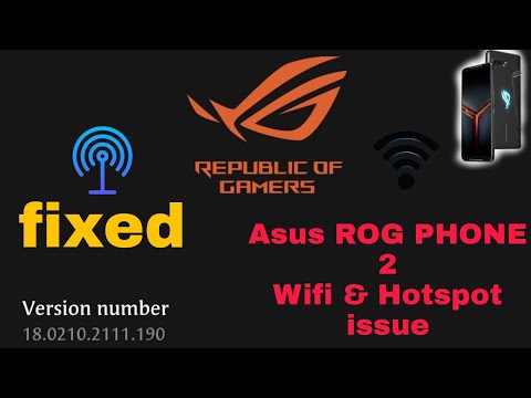 ASUS ROG PHONE 2 WI-FI & HOTSPOT ISSUE FIXED THROUGH UPDATE