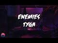 Tyga - Enemies (Lyrics Video)