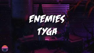 Tyga - Enemies (Lyrics Video)