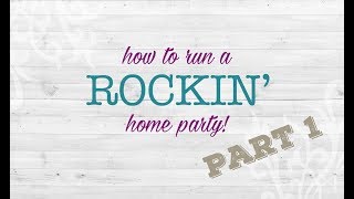 How to Run a Rockin' Home Party