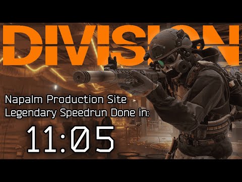 Division 1 - NEW WORLD RECORD - Napalm Production Site Legendary Any% Speedrun done in 11:05
