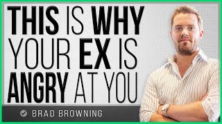 This is Why Your Ex Is ANGRY At You
