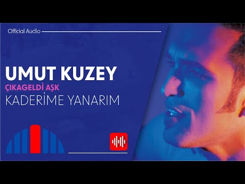 Umut Kuzey - Kaderime Yanarım (Official Audio)