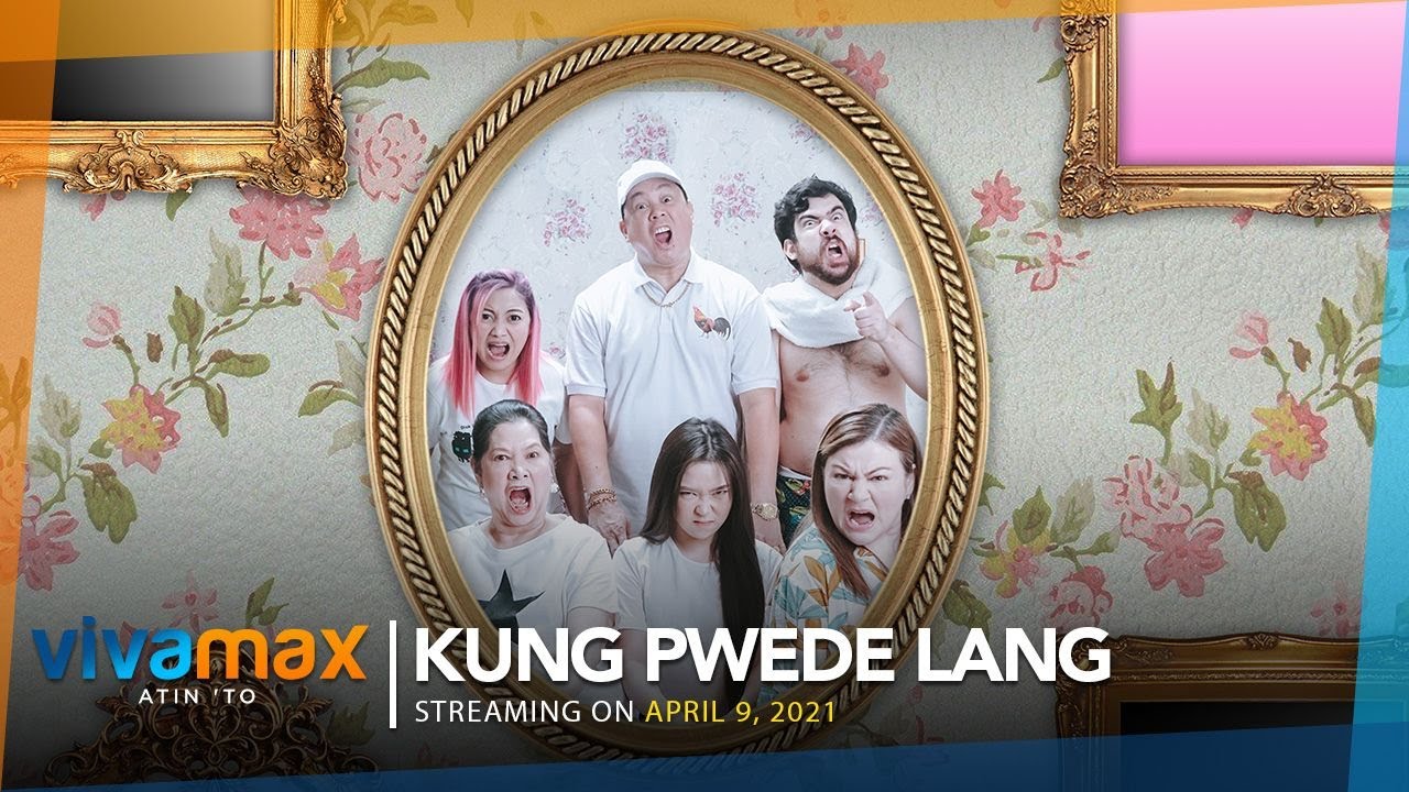 KUNG PWEDE LANG Official Trailer | Streaming on Vivamax April 9, 2021