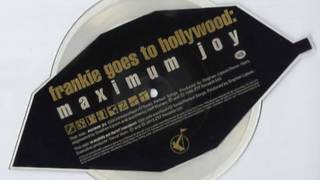 Frankie Goes To Hollywood - Maximum Joy