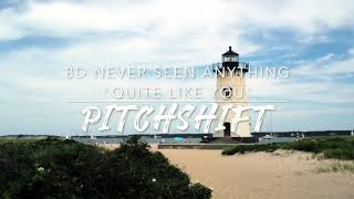 8D Never Seen Anything &quot;Quite Like You&quot; — The Script | PitchShift