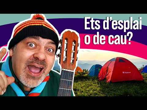 Ets d'esplai o de cau?