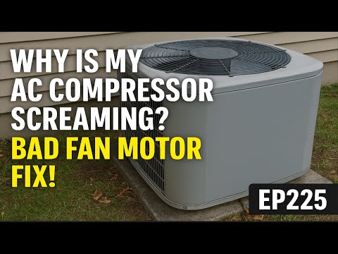 Why Is My AC Compressor Screaming? Bad Fan Motor Fix! EP225