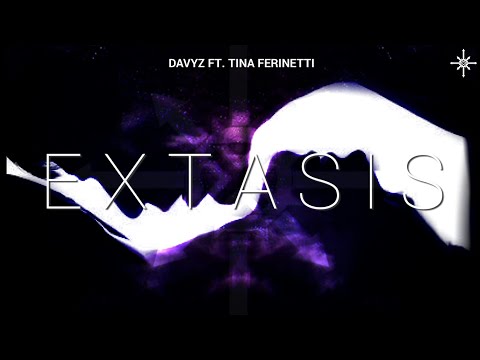 Davyz  - Extasis (Ft. Tina Ferinetti)