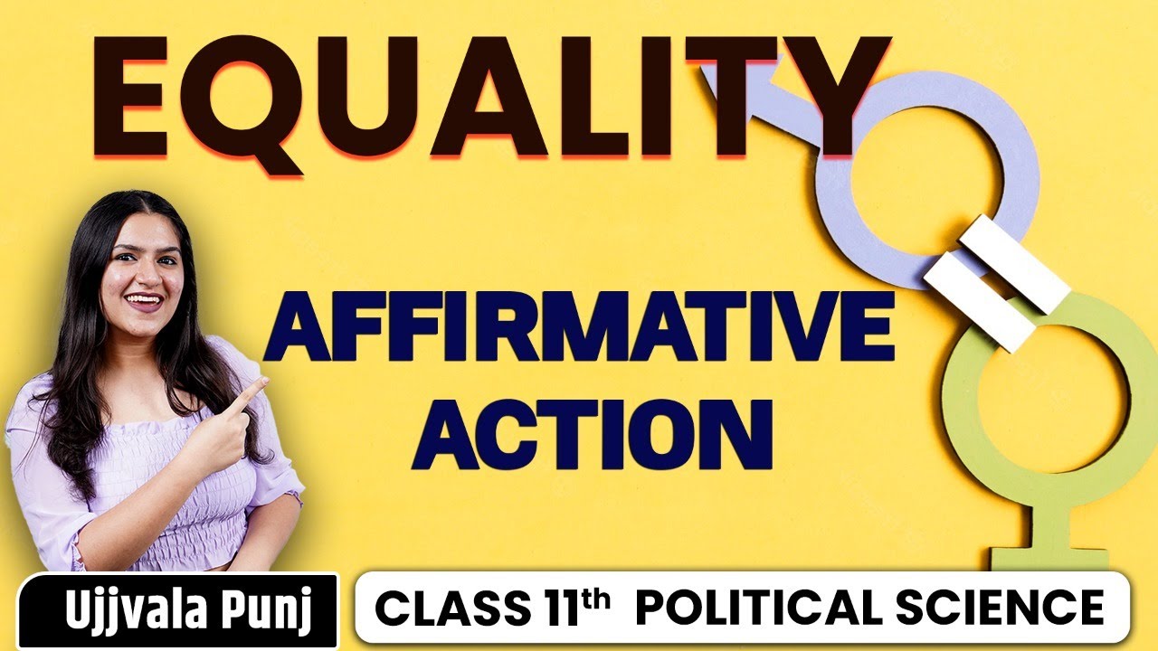 Class 11 Political Science Chapter 3 | Equality | Affirmative Action | Ujjvala Ma'am