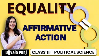 Class 11 Political Science Chapter 3 | Equality | Affirmative Action | Ujjvala Ma'am
