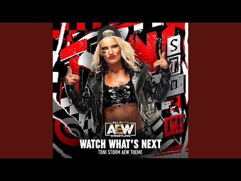 Watch What's Next (Toni Storm Theme) (feat. Mikey Rukus & Suzie Mojo)