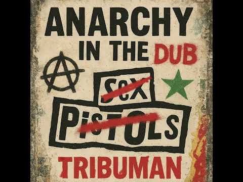 Anarchy in the UK - Sex Pistols (Dub cover by Tribuman)