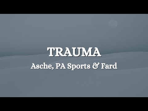 Asche ft. PA Sports & Fard - Trauma (Lyrics)