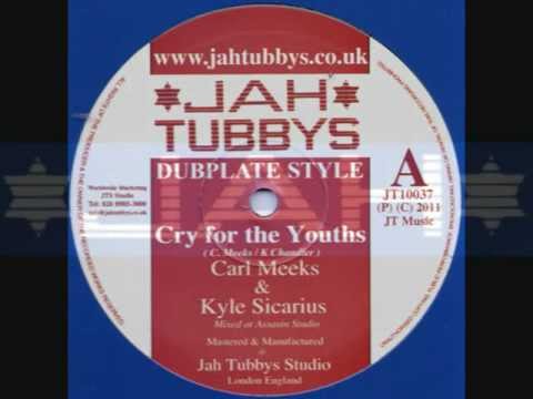 Jah Tubbys~Cry For The Youths~Carl Meeks & Kyle Sicarius (2011)