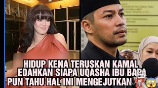 Download lagu HIDUP KENA TERUSKAN KAMAL DEDAHKAN SIAPA UQASHA IBU BAPA PUN TAHU HAL INI MENGEJUTKAN ⁉️😱 mp3