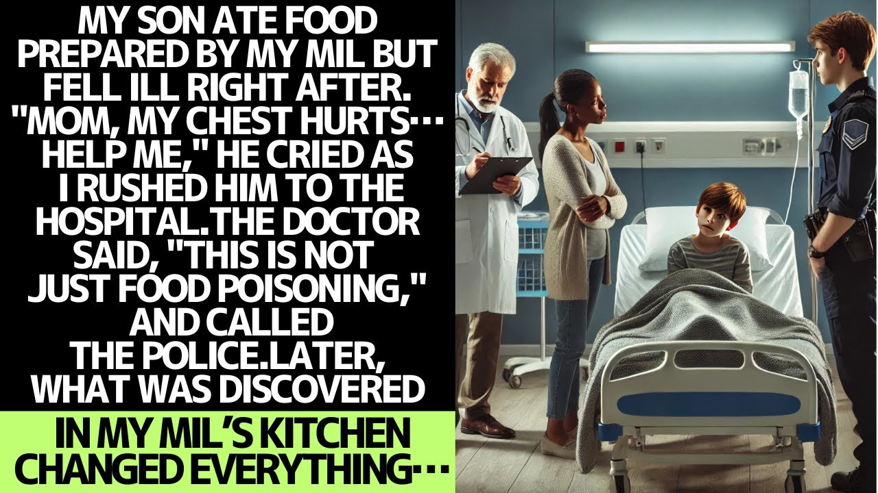 My Son Fell Ill After Eating My MIL’s Cooking, and the Police Uncovered the Truth.