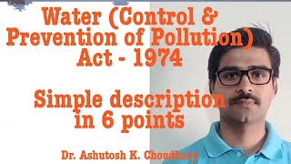 Water (Prevention & Control of Pollution) Act - 1974 ll Simple description ll Lecture