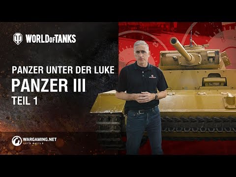 Panzer unter der Luke: Panzer III. Teil 1