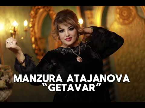 Manzura Atajanova - GETAVAR (mp3)