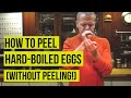 How To Peel Hard-Boiled Eggs Without Peeling.