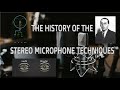 The History of the Stereo Microphone Techniques