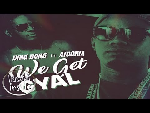 Ding Dong & Aidonia - We Get Gyal (Raw) January 2017