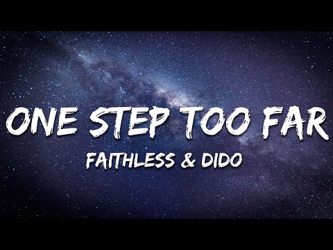 Faithless & Dido - One Step Too Far ft. Dido (Lyrics)