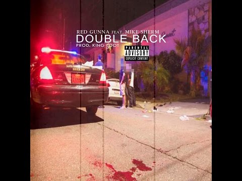 Red Gunna Feat. Mike Sherm - Double Back (prod. King Loot)