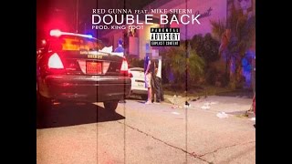 Red Gunna Feat. Mike Sherm - Double Back (prod. King Loot)