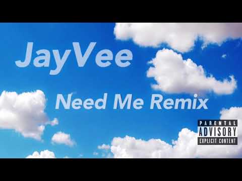 JayVee1259 “Need Me Remix”