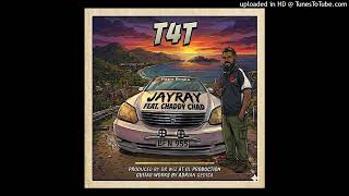 T4T. (Papa Bogia)JayRay & ChaddyChad 