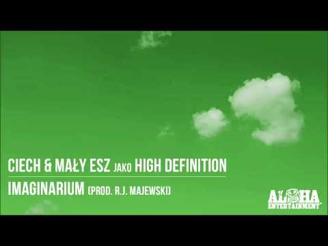 Ciech & Mały Esz jako High Definition - Imaginarium (prod. R.J. Majewski)