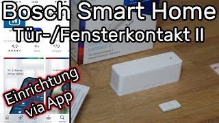 Bosch Smart Home Tür-/Fensterkontakt II Sensor mit Controller verbinden und mit der App einrichten