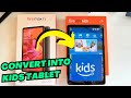 How To Convert Amazon Fire Tablet Into A Fire Kids Tablet Fire Max 11 Fire HD 10