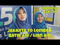 vlog: Jakarta to Lombok Indonesia | CGK-LOP | Batik Air 🛫 Lion Air vlog: Jakarta to Lombok Indonesia | CGK-LOP | Batik Air 🛫 Lion Air