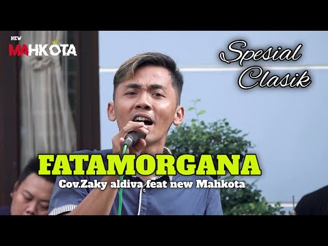 FATAMORGANA _cipt.H Rhoma irama cov.zacky aldiva feat new mahkota