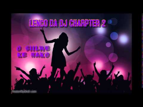 Lenco Da DJ   Charpter 2 ( the first 14 min, GET FULL MIX ON THE LIKS BELLOW)