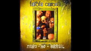 Farofa Carioca - Moro no Brasil - Full Album