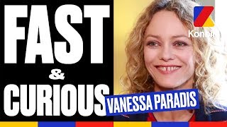 Fast &amp; Curious - Vanessa Paradis