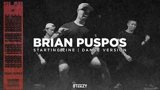 Brian Puspos - Starting Line | Official Dance Version | STEEZY.CO