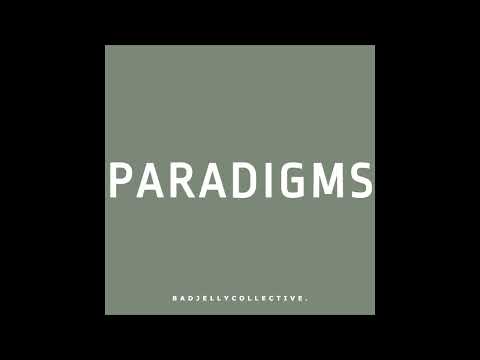 BADJELLYCOLLECTIVE  -  Paradigms