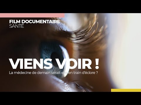 Film intégral - VIENS VOIR ! La médecine de demain serait elle en train d'éclore ?