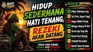 Download lagu Hidup Sederhana, Hati Tenang | Rezeki Menghampiri | Reggae Motivasi mp3