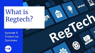 REGTECH | What is it? | Regulatory Technology - Future Tech!