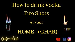 Vodka Fire Shots At Your Home | Fire Shots By Gulp-a-Shot | Vodka Shots | Fire Shots |