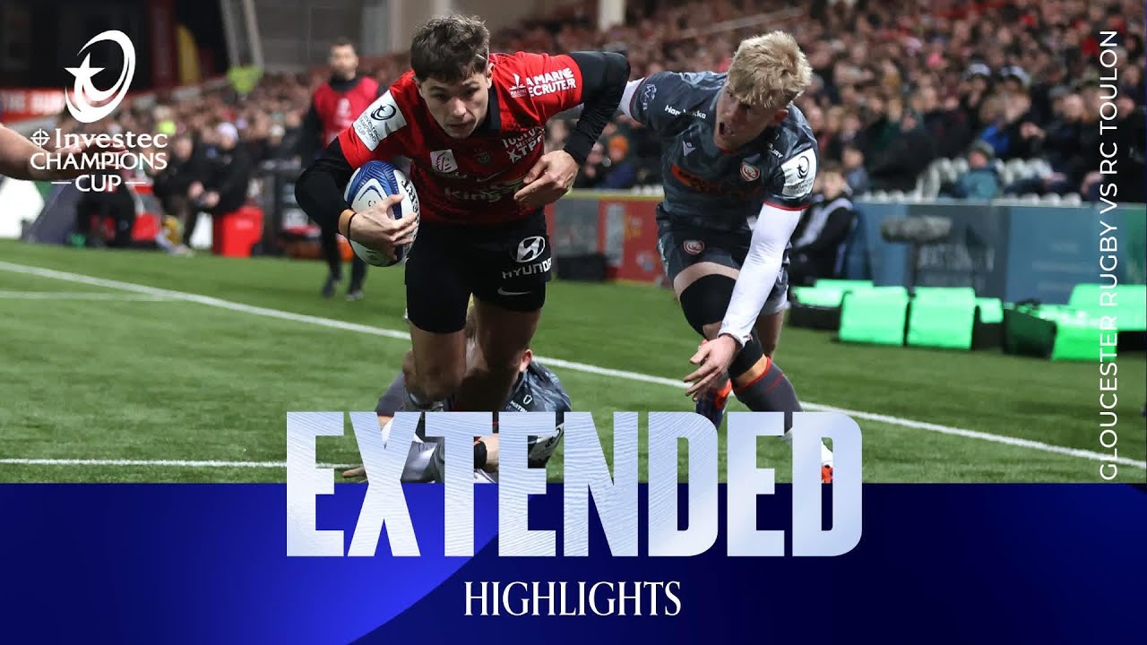Extended Highlights - Gloucester Rugby v RC Toulon | Investec Champions Cup 2025/26